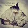 Matt Aprilsun - Never Look Back Again - Single